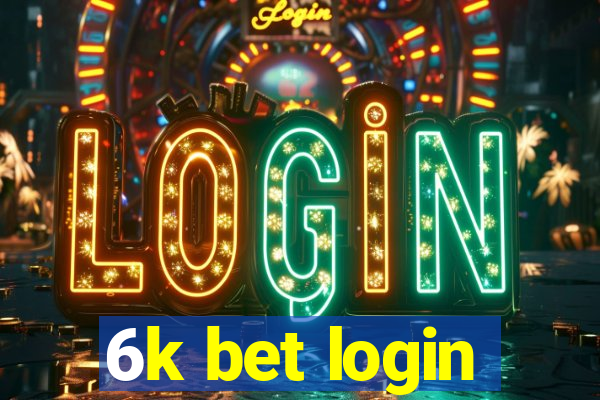 6k bet login